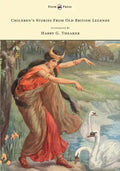 Children's Stories From Old British Legends - Illustrated by Harry Theaker - Paperback