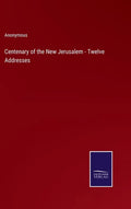 Centenary of the New Jerusalem - Twelve Addresses - Hardcover