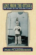 Lost from the Ottawa: The Story of the Journey Back - Paperback
