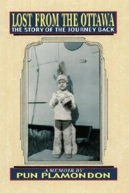 Lost from the Ottawa: The Story of the Journey Back - Paperback