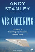 Visioneering, Revised and Updated Edition: Your Guide for Discovering and Maintaining Personal Vision - Paperback