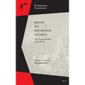 Death to Bourgeois Society: The Propagandists of the Deed - Paperback