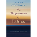 The Disappearance of Ethics: The Gifford Lectures - Paperback