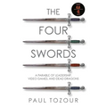 The Four Swords: A Parable of Leadership, Video Games, and Dead Dragons - Paperback