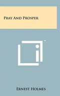Pray And Prosper - Hardcover