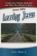 Leaving Jesus: A Book Every Christian Should have Read before they believed in Jesus - Paperback