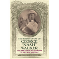 The Rediscovery of George "Nash" Walker: The Price of Black Stardom in Jim Crow America - Paperback