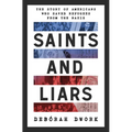Saints and Liars: The Story of Americans Who Saved Refugees from the Nazis - Hardcover