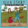 Our Story - How We Became a Family (13): Mum & dad families who used embryo donation - single baby - Paperback