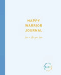 Happy Warrior Journal: Live A Life You Love - Paperback