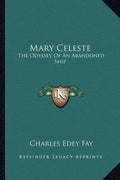 Mary Celeste: The Odyssey of an Abandoned Ship - Paperback