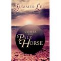 Comes the Pale Horse - Paperback