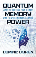 Quantum Memory Power: Learn to Improve Your Memory with the World Memory Champion! - Paperback