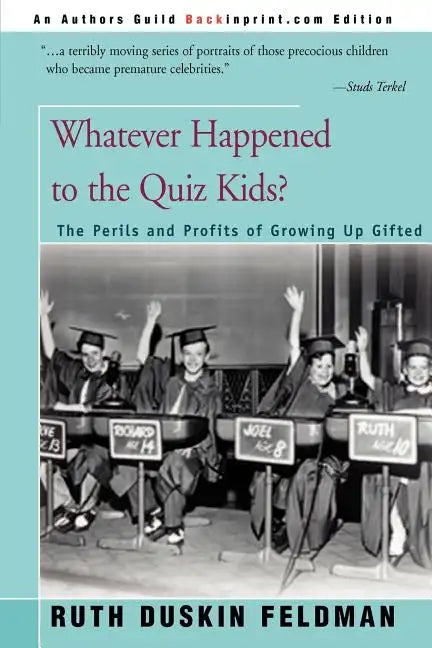 Whatever Happened to the Quiz Kids?: The Perils and Profits of Growing Up Gifted - Paperback