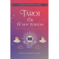 Tarot for Fiction Writers: Using the Cards to Supercharge Story Ideas, Deepen Characters, & Illuminate Plotlines - Paperback