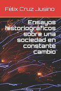 Ensayos historiográficos sobre una sociedad en constante cambio - Paperback