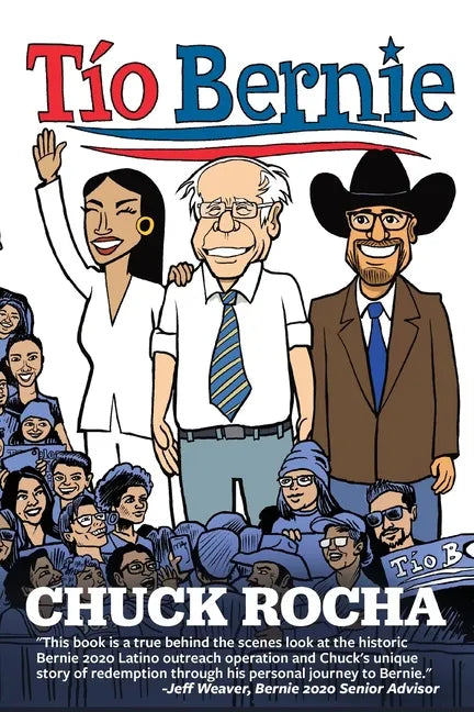 Tío Bernie: The Inside Story of How Bernie Sanders Brought Latinos Into the Political Revolution - Paperback