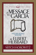 A Message to Garcia (Condensed Classics): And Treasured Wisdom - Paperback