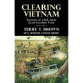 Clearing Vietnam: Anatomy of a U.S. Army Land Clearing Team - Paperback