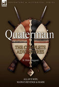 Quatermain: The Complete Adventures 2 Allan S Wife, Maiwa S Revenge & Marie - Hardcover