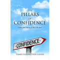 The Pillars of Confidence: Unlock Your Success in Key Life Areas - Paperback