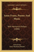 Anne Evans, Poems and Music: With Memorial Preface (1880) - Paperback