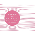 Light and Material: Weaving and the Work of Nel Oudemans - Paperback