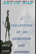 Art of War a Collection of 101 Questions and Answers - Paperback