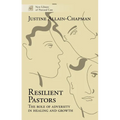 Resilient Pastors: The Role of Adversity in Healing and Growth - Paperback