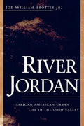 River Jordan: African American Urban Life in the Ohio Valley - Paperback