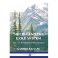 Siberia and the Exile System: Vol. 1 - A History of Punishment - Paperback