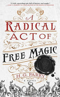 A Radical Act of Free Magic - Paperback