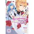 I Want to Be a Receptionist in This Magical World, Vol. 4 (Manga): Volume 4 - Paperback
