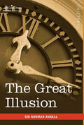 The Great Illusion - Hardcover