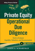 Private Equity Operational Due Diligence, + Website: Tools to Evaluate Liquidity, Valuation, and Documentation - Hardcover