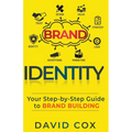 Brand Identity Your Step-by-Step Guide To Brand Building - Paperback