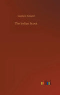 The Indian Scout - Hardcover