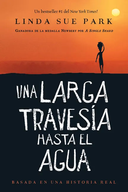 Una Larga Travesía Hasta El Agua: Basada En Una Historia Real (a Long Walk to Water Spanish Edition) - Hardcover