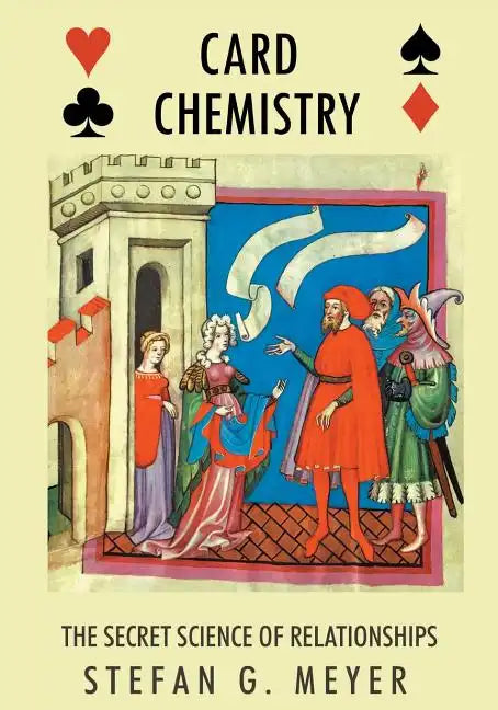 Card Chemistry: The Secret Science of Relationships - Paperback