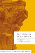 Christianity at Corinth: The Quest for the Pauline Church - Paperback