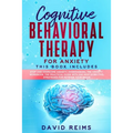 Cognitive Behavioral Therapy for Anxiety: This book includes: Stop and Overcome Anxiety, Overthinking, The Anxiety Workbook. The Practical Guide with - Paperback