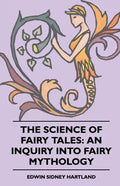The Science of Fairy Tales: An Inquiry into Fairy Mythology - Paperback
