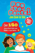 Pee-Yo-Pants Joke Book for Kids: Over 140 Hilarious Knock-Knock Jokes, Riddles and Tongue Twisters (Perfect Stocking Stuffers Gift) - Paperback