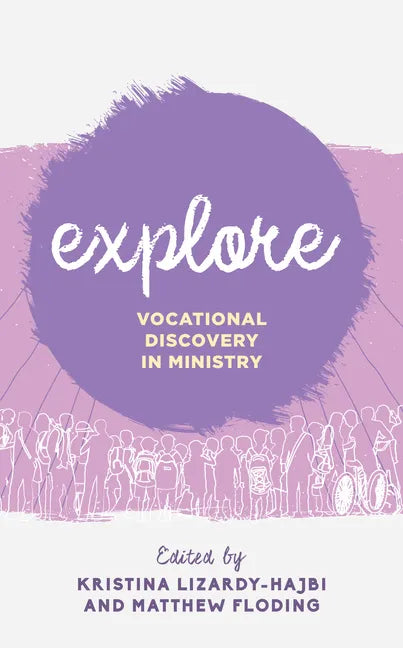 Explore: Vocational Discovery in Ministry - Paperback