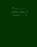 Depressed Anonymous Workbook - Paperback