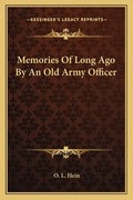 Memories of Long Ago by an Old Army Officer - Paperback