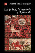 Los Judios, la Memoria y el Presente - Paperback