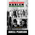 For the Strength of Harlem- Plĕas Tusant Pearson - Hardcover
