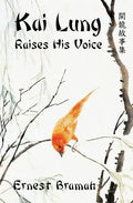 Kai Lung Raises His Voice - Paperback