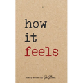 How It Feels poetry written by Jmstorm - Paperback